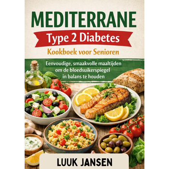 MEDITERRANE Type 2 Diabetes Kookboek voor Senioren (Paperback) bij Singel 344