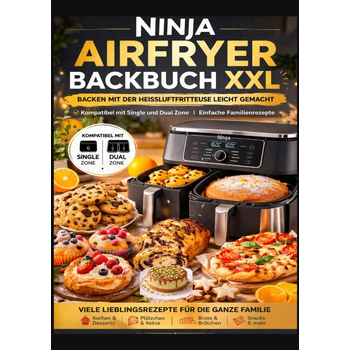 Ninja Airfryer Backbuch XXL: Backen mit der Heißluftfritteuse leicht gemacht | Kompatibel mit Single und Dual Zone | Einfache Familienrezepte (Paperback) bij Singel 344