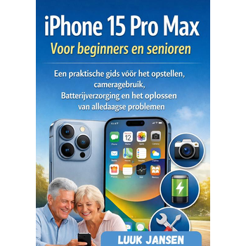 iPhone 15 Pro Max Voor beginners en senioren (Paperback) bij Singel 344