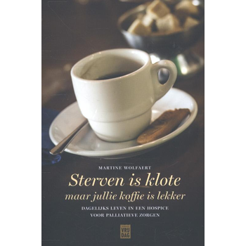 Sterven is klote maar jullie koffie is lekker (Paperback) bij Singel 344