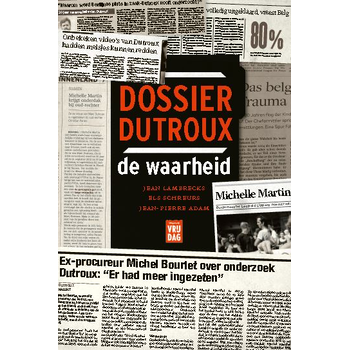 Dossier Dutroux, de waarheid (Paperback) bij Singel 344