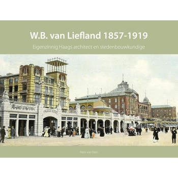 W.B. van Liefland 1857-1919 (Hardback) bij Singel 344