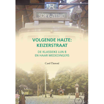 Volgende halte: Keizerstraat (Hardback) bij Singel 344