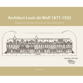 Architect Louis de Wolf (1871-1923) (Paperback) bij Singel 344