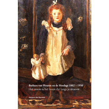 Barbara van Houten en de Mesdags 1862 – 1950 (Paperback) bij Singel 344