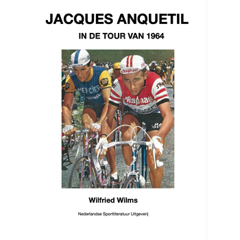 Jacques Anquetil in de Tour van 1964 (Paperback) bij Singel 344