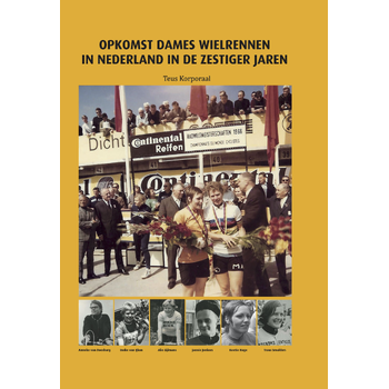 Opkomst dameswielrennen in Nederland in de zestiger jaren (Hardback) bij Singel 344