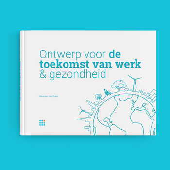 Ontwerp voor de toekomst van werk & gezondheid (Hardback) bij Singel 344