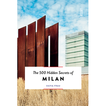 The 500 hidden secrets of Milan (Paperback) bij Singel 344