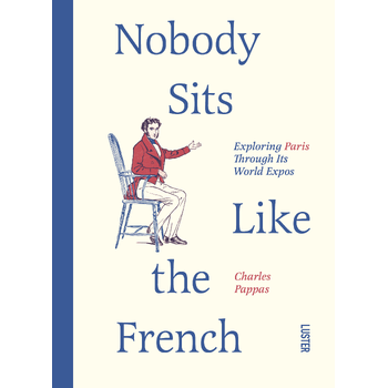 Nobody sits like the French (Paperback) bij Singel 344