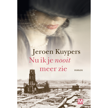 Nu ik je nooit meer zie (Paperback) van Jeroen Kuypers