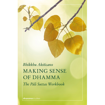 Making Sense of Dhamma (Paperback) van Bhikkhu Akiñcano