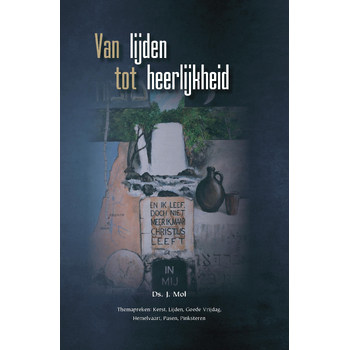 Van lijden tot heerlijkheid (Hardback) bij Singel 344