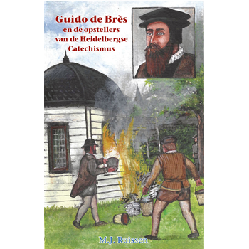 Guido de Bres en de opstellers van de Heidelbergse Catechismus (Hardback) bij Singel 344