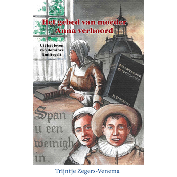 Het gebed van moeder Anna verhoord (Hardback) bij Singel 344