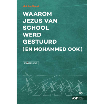 Waarom Jezus van school werd gestuurd (en Mohammed ook) (Paperback) bij Singel 344