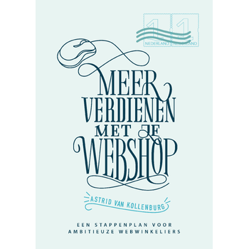 Meer verdienen met je webshop (Paperback) van Astrid Kollenburg