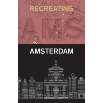 Recreating Amsterdam (Paperback) bij Singel 344