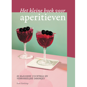 Het kleine boek voor aperitieven (Hardback) bij Singel 344