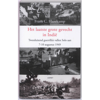 Het laatste grote gevecht in Indie (Paperback) van France C. Hazekamp
