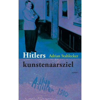 Hitlers kunstenaarsziel (Paperback) bij Singel 344