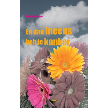 En dan ineens heb je kanker (Paperback) bij Singel 344