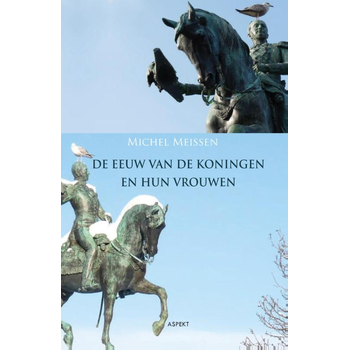 De eeuw van de koningen en hun vrouwen (Paperback) bij Singel 344