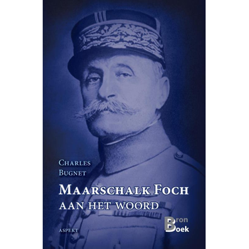 Maarschalk Foch aan het woord (Paperback) bij Singel 344
