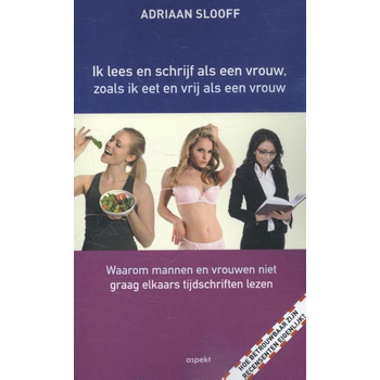 Ik lees en schrijf als een vrouw, zoals ik eet en vrij als een vrouw (Paperback) bij Singel 344