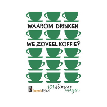 Waarom drinken we zoveel koffie? (Paperback) bij Singel 344