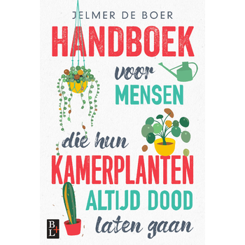 Handboek voor mensen die hun kamerplanten altijd dood laten gaan (Paperback) bij Singel 344
