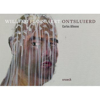 William Ploegaert Ontsluierd (Hardback) bij Singel 344