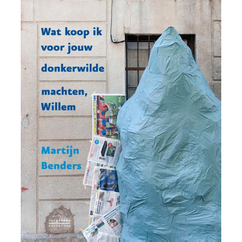 Wat koop ik voor jouw donkerwilde machten, Willem (Paperback) bij Singel 344