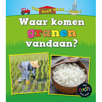 Waar komen granen vandaan? (Hardback) bij Singel 344