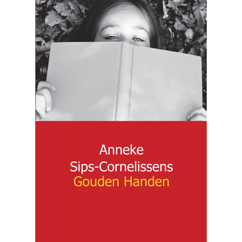 Gouden handen (Paperback) van Anneke Sips - Cornelissens