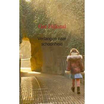 Verlangen naar schoonheid (Paperback) van Ger Dijkstal