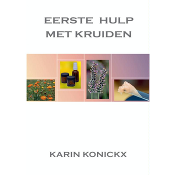 Eerste hulp met kruiden (Paperback) van Karin Konickx