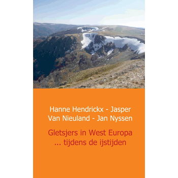 Gletsjers in West Europa ... tijdens de ijstijden (Paperback) bij Singel 344