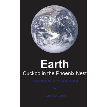 Earth. Cuckoo in the Phoenix nest (Paperback) bij Singel 344