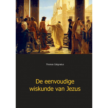 De eenvoudige wiskunde van Jezus (Paperback) bij Singel 344
