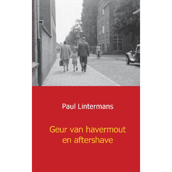 Geur van havermout en aftershave (Paperback) bij Singel 344