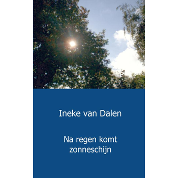 Na regen komt zonneschijn (Paperback) van Ineke van Dalen