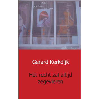 Het recht zal altijd zegevieren (Paperback) bij Singel 344