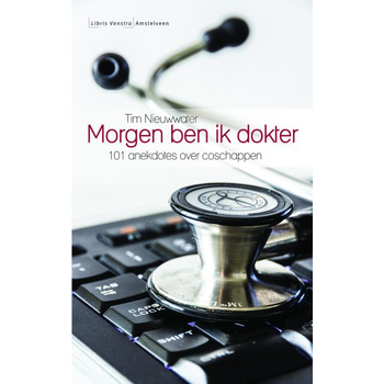 Morgen ben ik dokter (Paperback) van Tim Nieuwwater