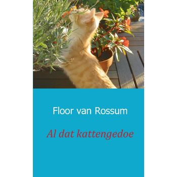Al dat kattengedoe (Paperback) bij Singel 344