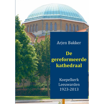 De gereformeerde kathedraal 1923-2012 (Paperback) bij Singel 344