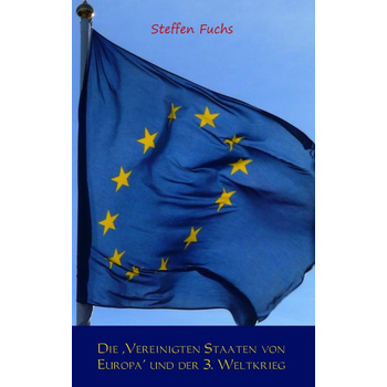 Die ,Vereinigten Staaten von Europa' und der 3. Weltkrieg (Paperback) bij Singel 344