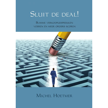 Sluit de deal! (Paperback) van Michel Hoetmer