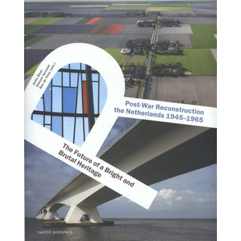 Post-War reconstruction in the Netherlands 1945-1965 (Paperback) bij Singel 344