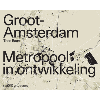 Groot Amsterdam. Metropool in ontwikkeling (Paperback) bij Singel 344
